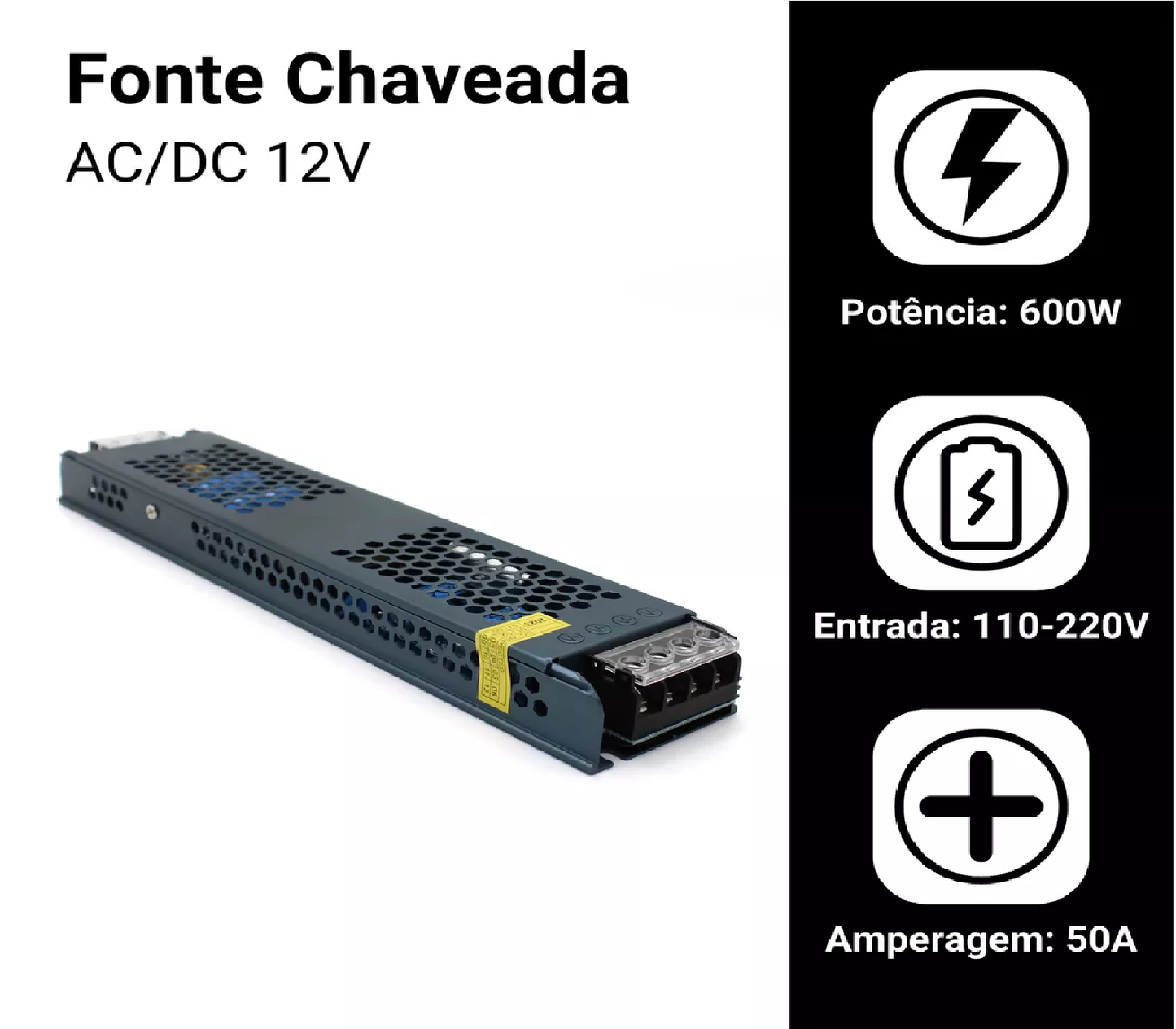 Fonte 50A Chaveada Slim 12 Volts 600 Watts